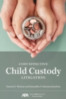 Image for Cost-Effective Child Custody Litigation