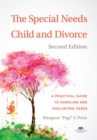 Image for The Special Needs Child and Divorce: A Practical Guide to Handling and Evaluating Cases