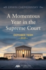 Image for A Momentous Year in the Supreme Court : October Term 2021