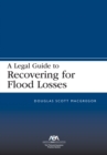 Image for A Legal Guide to Recovering for Flood Losses