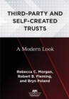 Image for Third-Party and Self-Created Trusts: A Modern Look
