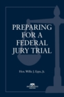 Image for Preparing for a Federal Jury Trial