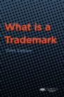 Image for What is a Trademark, Fifth Edition
