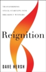 Image for Reignition : Transforming Stuck Startups Into Breakout Winners