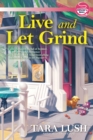 Image for Live and Let Grind