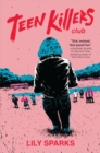 Image for Teen Killers Club  : a novel