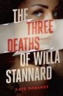 Image for Three Deaths of Willa Stannard