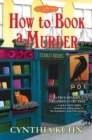 Image for How to Book a Murder