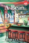 Image for A Bean To Die For