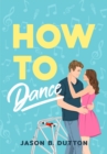 Image for How To Dance : A Novel