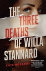 Image for The Three Deaths of Willa Stannard