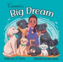 Image for Cammie&#39;s Big Dream : A Children&#39;s Book About Believing &amp; Achieving Goals