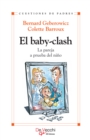 Image for El baby-clash. La pareja a prueba del nino