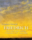 Image for Caspar David Friedrich. Master of the tragic landscape (5 September 1774 - 7 May 1840)