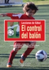 Image for Lecciones de futbol. El control del balon