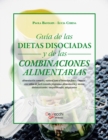 Image for Guia De Las Dietas Disociadas Y De Las Combinaciones Alimentarias