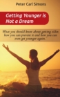 Image for Getting Younger is Not a Dream