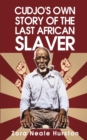 Image for Cudjo&#39;s Own Story Of The Last African Slavery