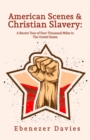Image for American Scenes, and Christian Slavery Paperback