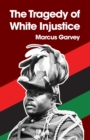 Image for The Tragedy of White Injustice Paperback