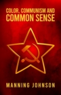 Image for Color, Communism and Common Sense
