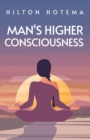 Image for Man&#39;s Higher Consciousness