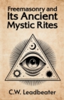 Image for Freemasonry and its Ancient Mystic Rites