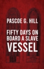 Image for Fifty Days On Board A Slave-vessel