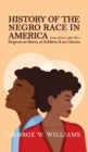 Image for History of the Negro Race in America Vol 1 Hardcover
