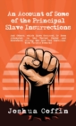 Image for Account Of Some Of The Principal Slave Insurrections Hardcover