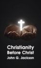 Image for Christianity Before Christ Hardcover