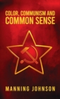 Image for Color, Communism and Common Sense Hardcover