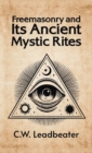 Image for Freemasonry and its Ancient Mystic Rites Hardcover