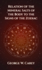 Image for Relation of the Mineral Salts of the Body to the Signs of the Zodiac Hardcover