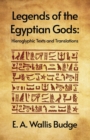 Image for Legends of the Egyptian Gods : Hieroglyphic Texts and Translations Paperback