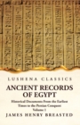 Image for Ancient Records of Egypt Historical Documents From the Earliest Times to the Persian Conquest Volume 1