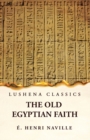 Image for The Old Egyptian Faith