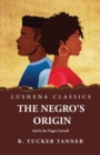 Image for The Negro&#39;s Origin