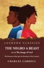 Image for The Negro a Beast,&quot; or &quot;in the Image of God&quot;