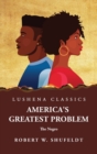 Image for America&#39;s Greatest Problem The Negro