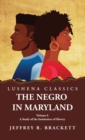 Image for The Negro in Maryland A Study of the Institution of Slavery Volume 6