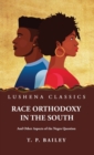 Image for Race Orthodoxy in the South And Other Aspects of the Negro Question