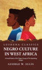 Image for Negro Culture in West Africa A Social Study of the Negro Group of Vai-Speaking People