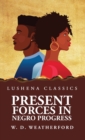 Image for Present Forces in Negro Progress