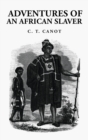 Image for Adventures of an African Slaver : Captain Theodore Canot