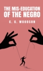 Image for The Mis-Education of the Negro : Carter Godwin Woodson