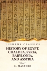 Image for History of Egypt, Chaldea, Syria, Babylonia and Assyria Volume 7