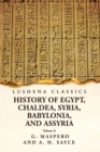 Image for History of Egypt, Chaldea, Syria, Babylonia and Assyria Volume 8