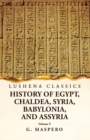 Image for History of Egypt, Chaldea, Syria, Babylonia and Assyria Volume 9