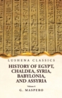 Image for History of Egypt Chaldea, Syria, Babylonia and Assyria Volume 6